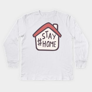 Stay Home and Stay Safe Kids Long Sleeve T-Shirt